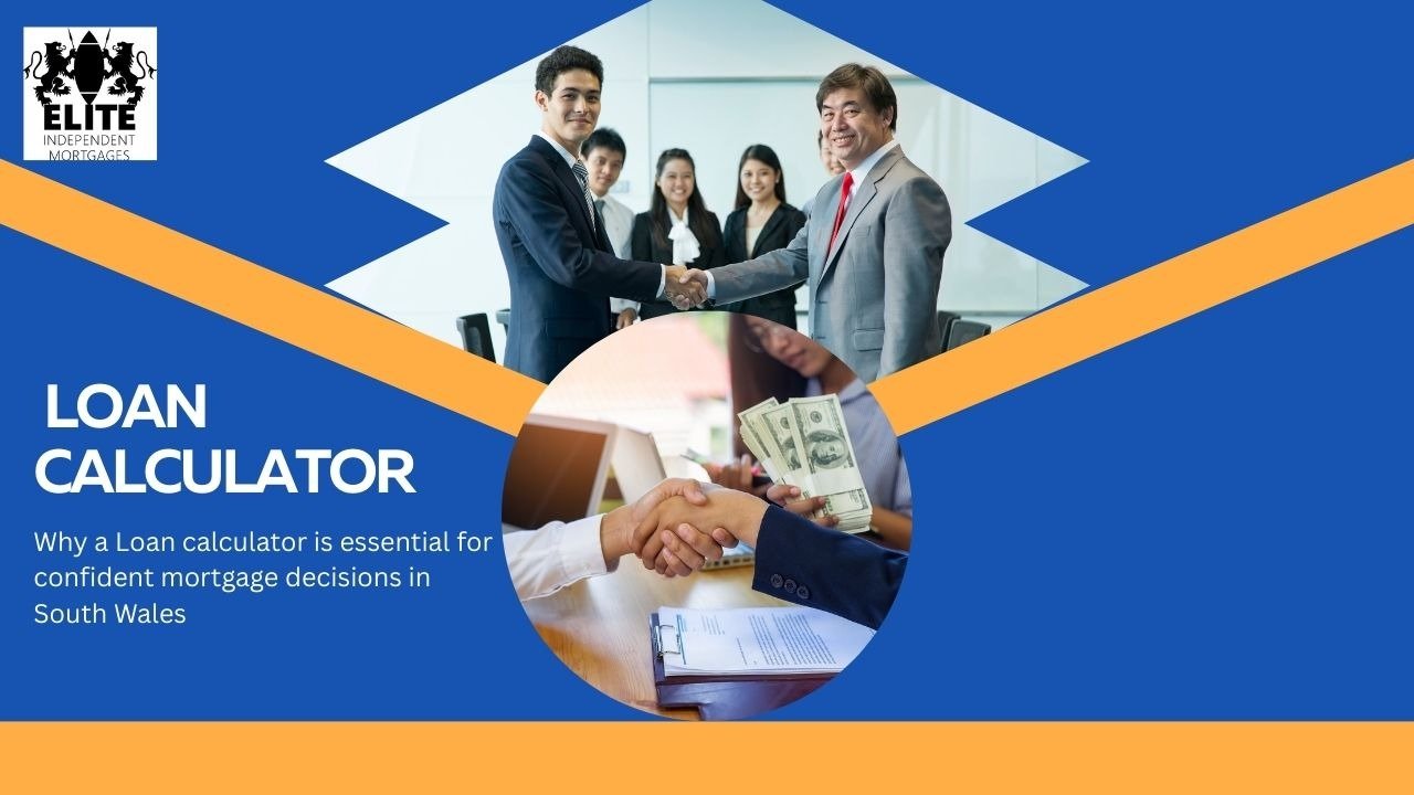 Why a Loan Calculator Matters for South Wales Mortgages